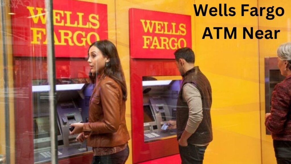 Wells Fargo ATM Near