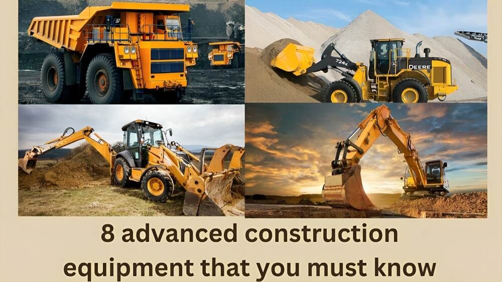 8 advanced construction equipment that you must know - thewikibiz